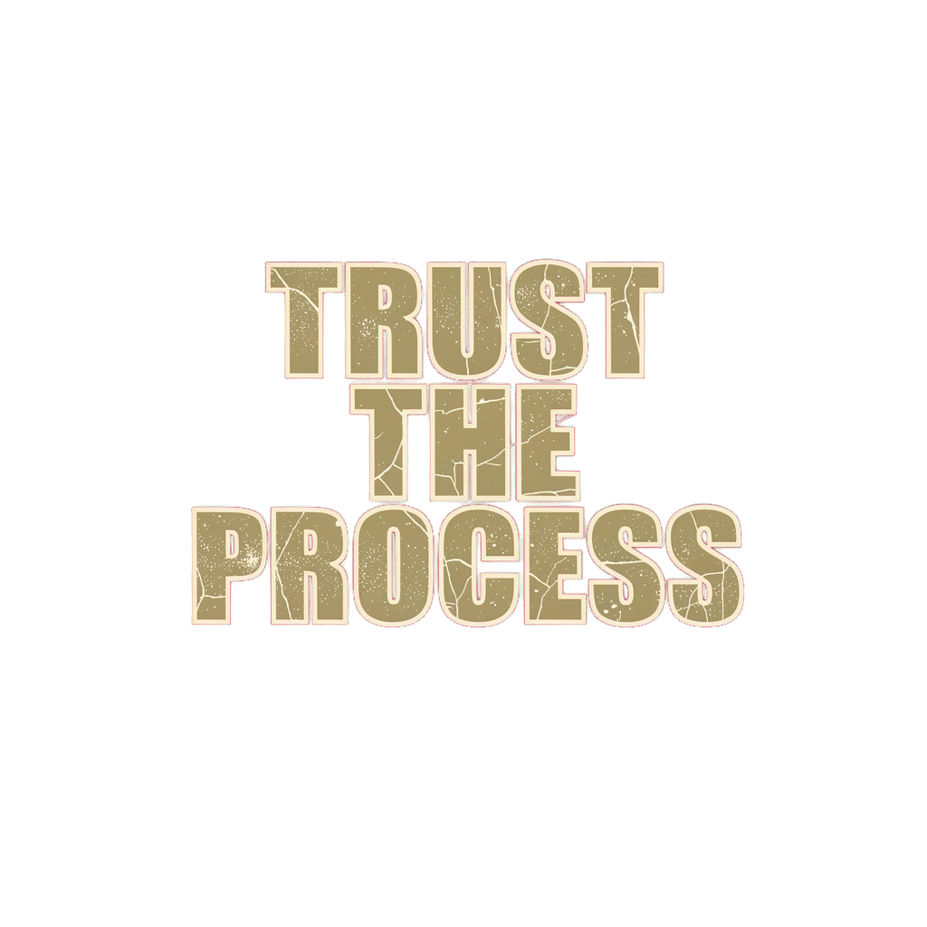 Trust the Process